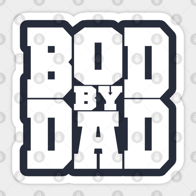 Bod by Dad Sticker by AngryMongoAff